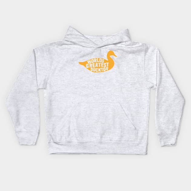 Worlds Greatest Ducktor Kids Hoodie by Shirts That Bangs